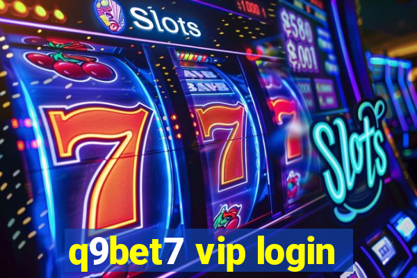 q9bet7 vip login